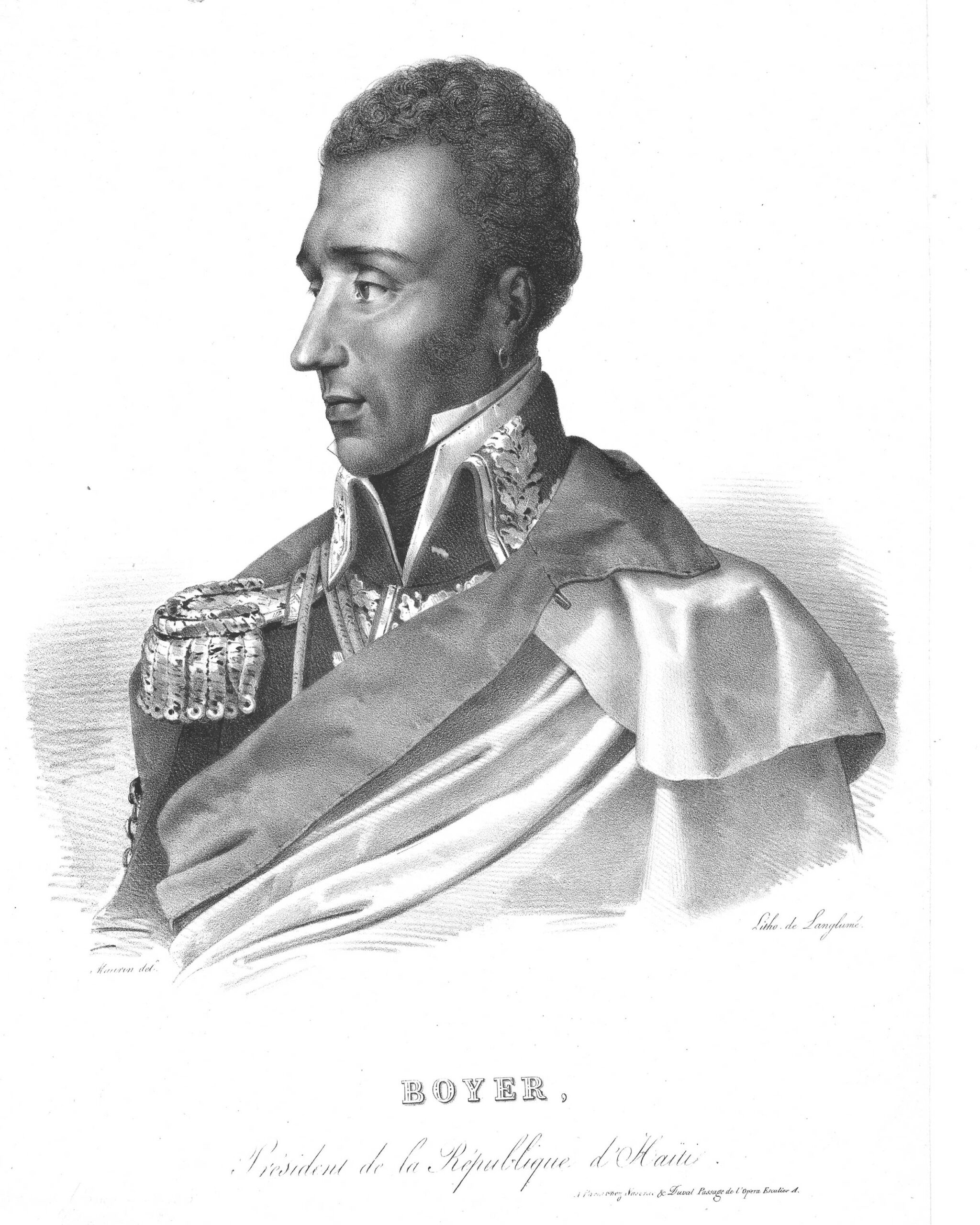 Antoine Maurin (1793-1860), "Boyer, Président de la République d’Haïti," 19th century, engraving, 10 3/4 x 8 in., collection of Dr. Fritz E. Daguillard